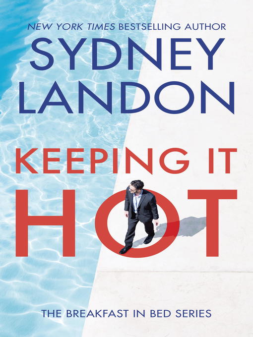 Title details for Keeping It Hot by Sydney Landon - Available